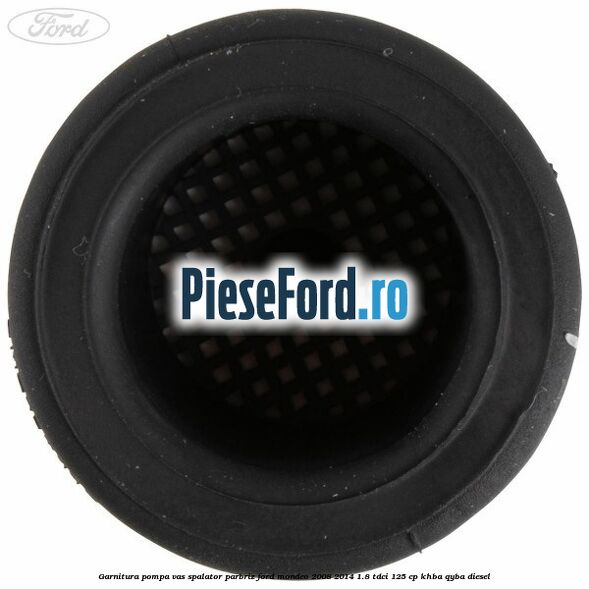 Garnitura, pompa vas spalator parbriz Ford Mondeo 2008-2014 1.8 TDCi 125 cp KHBA, QYBA diesel