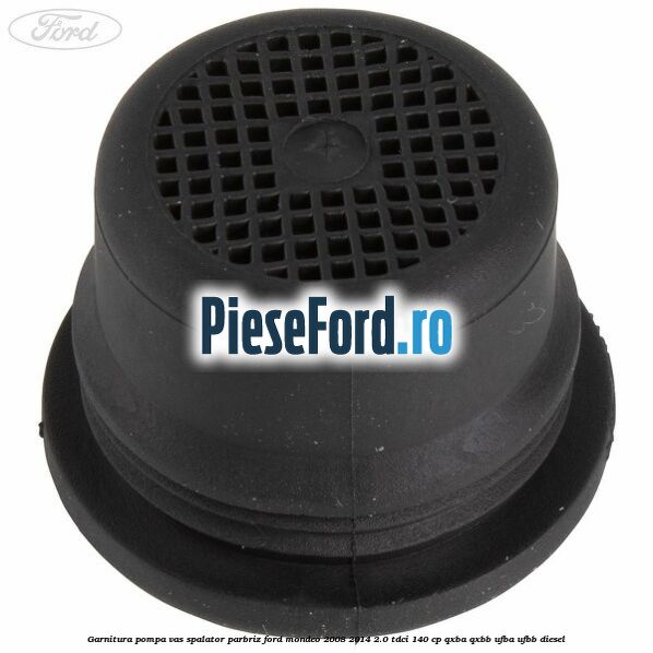 Garnitura, pompa vas spalator parbriz Ford Mondeo 2008-2014 2.0 TDCi 140 cp QXBA, QXBB, UFBA, UFBB diesel