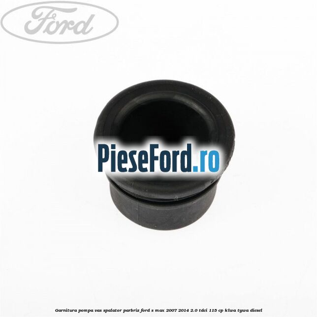 Garnitura, pompa vas spalator parbriz Ford S-Max 2007-2014 2.0 TDCi 115 cp KLWA, TYWA diesel