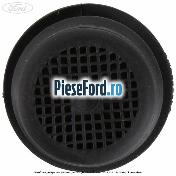 Garnitura, pompa vas spalator parbriz Ford S-Max 2007-2014 2.2 TDCi 200 cp KNWA diesel