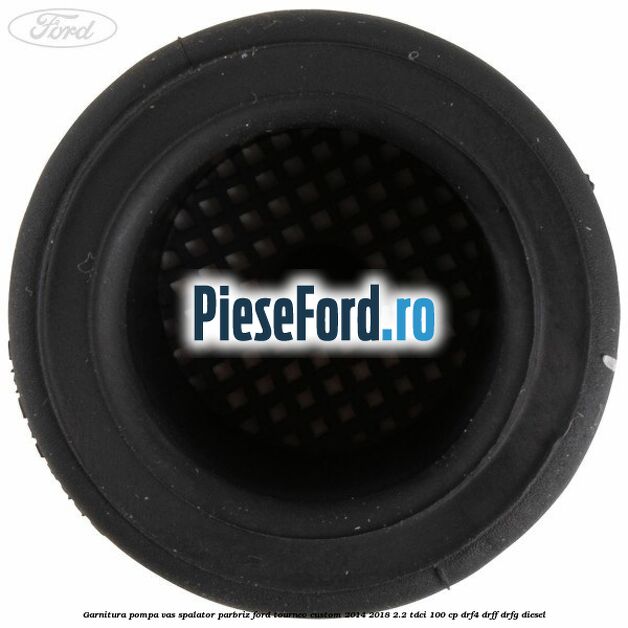 Garnitura, pompa vas spalator parbriz Ford Tourneo Custom 2014-2018 2.2 TDCi 100 cp DRF4, DRFF, DRFG diesel