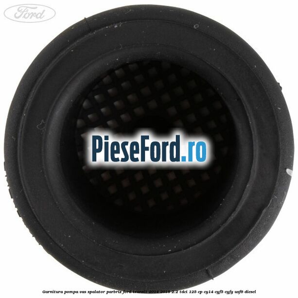 Garnitura, pompa vas spalator parbriz Ford Transit 2014-2018 2.2 TDCi 125 cp CY14, CYF5, CYFG, USF6 diesel