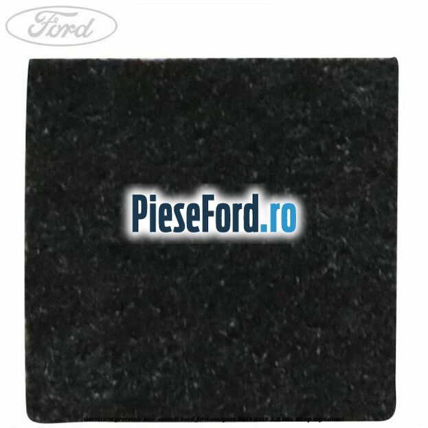 Garnitura protectie bloc ceasuri bord Ford EcoSport 2013-2018 1.5 TDCi 95 cp XVJD diesel
