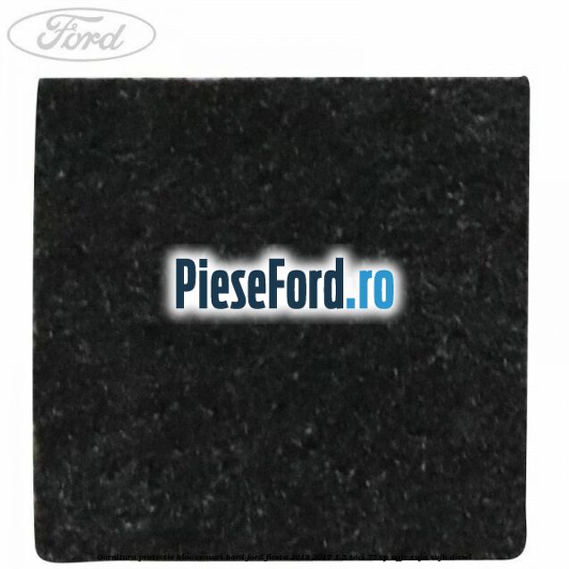 Garnitura protectie bloc ceasuri bord Ford Fiesta 2013-2017 1.5 TDCi 75 cp UGJC, XUJA, XUJB diesel