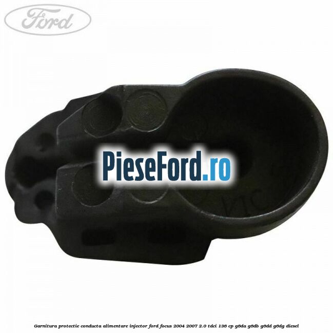 Garnitura protectie conducta alimentare injector Ford Focus 2004-2007 2.0 TDCi 136 cp Garnitura protectie conducta alimentare injector Ford Focus 2004-2007 2.0 TDCi 136 cp G6DA, G6DB, G6DD, G6DG diesel