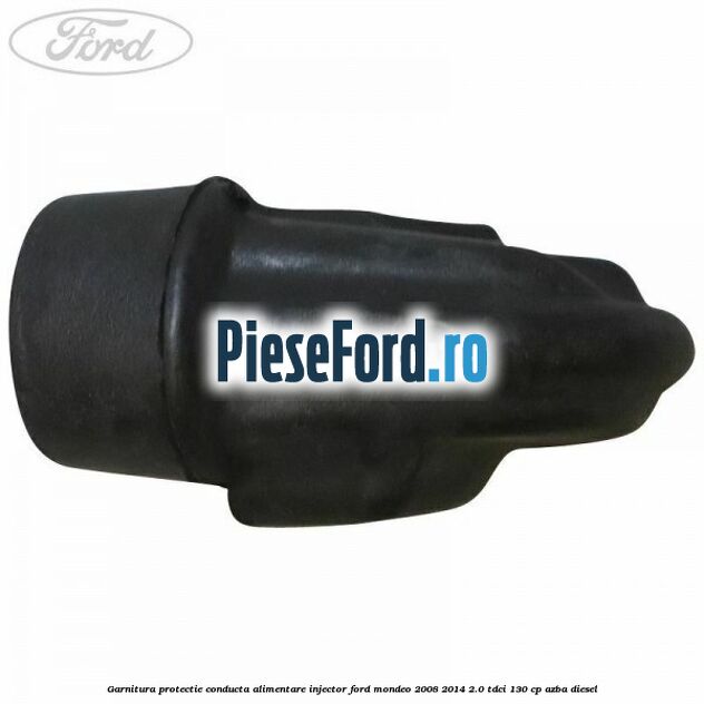 Garnitura protectie conducta alimentare injector Ford Mondeo 2008-2014 2.0 TDCi 130 cp AZBA diesel