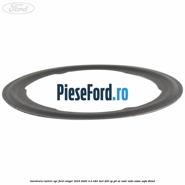 Garnitura racitor EGR Ford Ranger 2016-2020 3.2 TDCi 4x4 200 cp Garnitura racitor EGR Ford Ranger 2016-2020 3.2 TDCi 4x4 200 cp P5-AT, SA2R, SA2S, SA2W, SAFA diesel