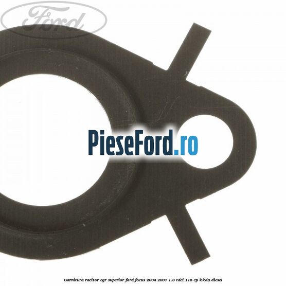 Garnitura racitor EGR superior Ford Focus 2004-2007 1.8 TDCi 115 cp KKDA diesel