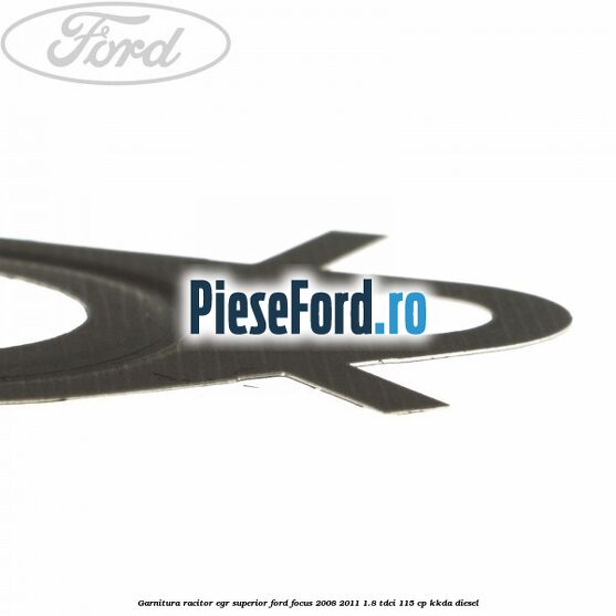 Garnitura racitor EGR superior Ford Focus 2008-2011 1.8 TDCi 115 cp Garnitura racitor EGR superior Ford Focus 2008-2011 1.8 TDCi 115 cp KKDA diesel