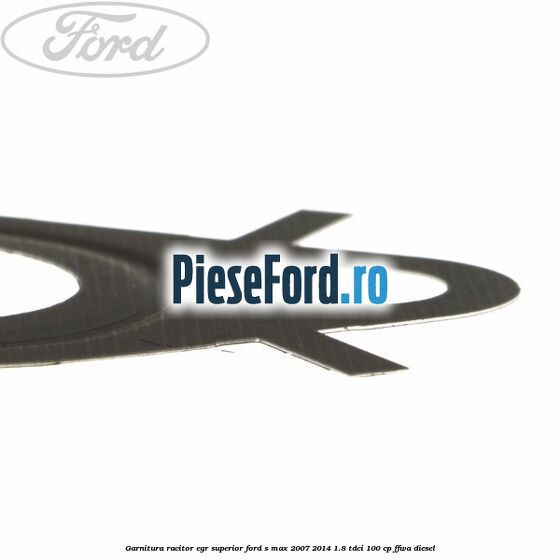 Garnitura racitor EGR superior Ford S-Max 2007-2014 1.8 TDCi 100 cp FFWA diesel