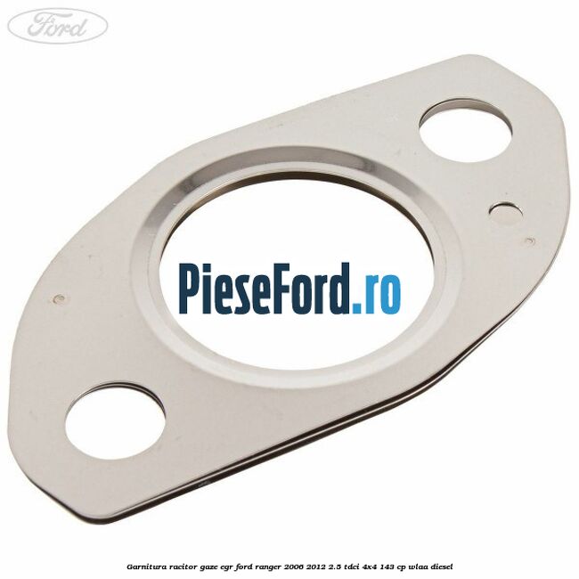 Garnitura racitor gaze EGR Ford Ranger 2006-2012 2.5 TDCi 4x4 143 cp WLAA diesel