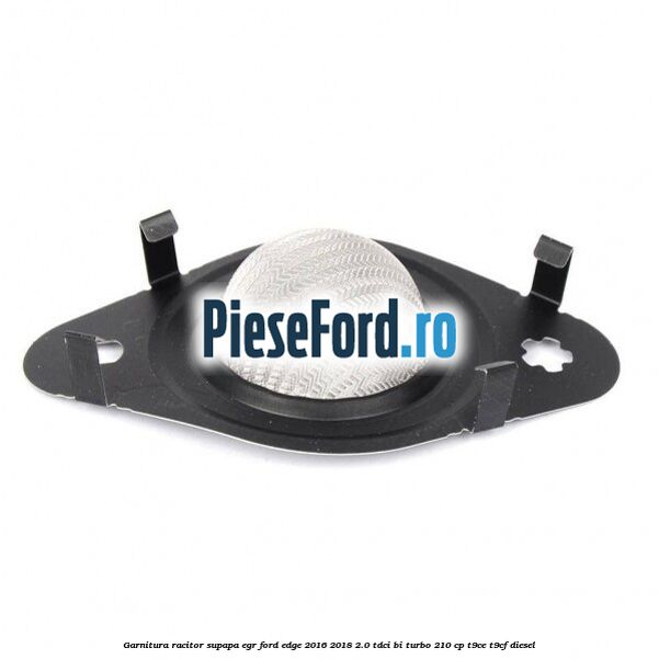 Garnitura racitor supapa EGR Ford Edge 2016-2018 2.0 TDCi Bi-Turbo 210 cp T9CE, T9CF diesel