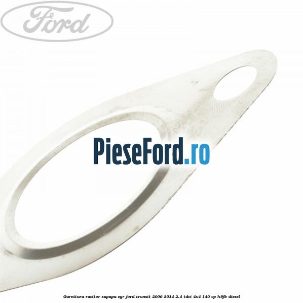 Garnitura racitor supapa EGR Ford Transit 2006-2014 2.4 TDCi 4x4 140 cp H9FB diesel