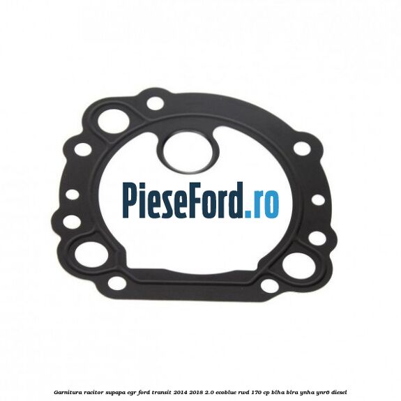 Garnitura racitor supapa EGR Ford Transit 2014-2018 2.0 EcoBlue RWD 170 cp BLHA, BLRA, YNHA, YNR6 diesel