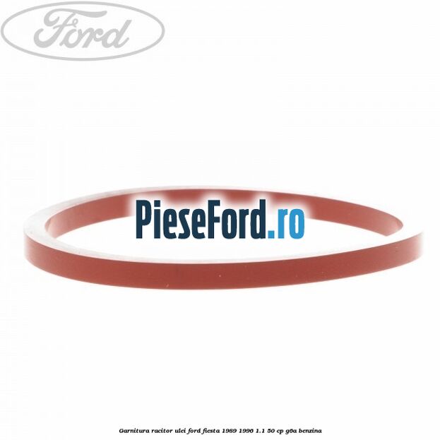 Garnitura racitor ulei Ford Fiesta 1989-1996 1.1 50 cp