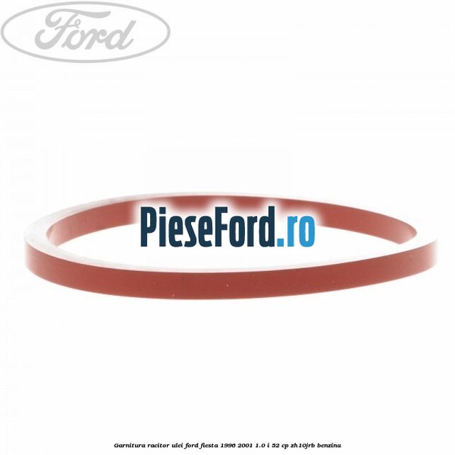Garnitura racitor ulei Ford Fiesta 1996-2001 1.0 i 52 cp ZH10JRB benzina