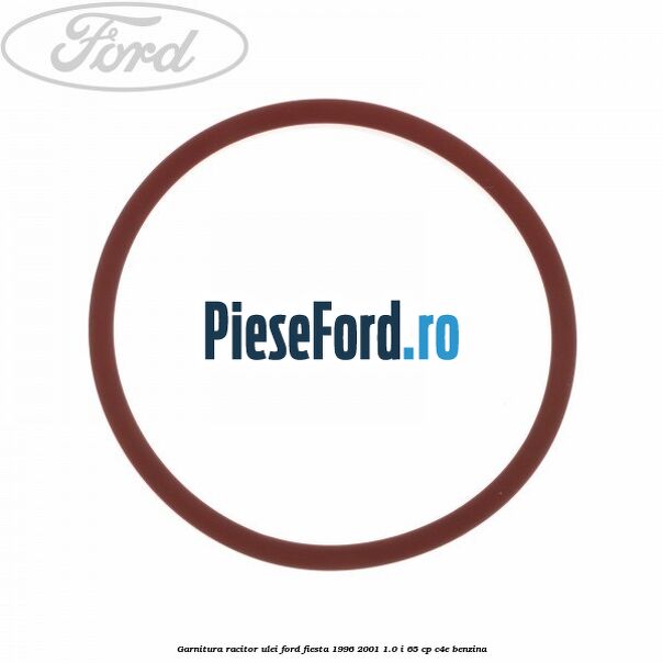 Garnitura racitor ulei Ford Fiesta 1996-2001 1.0 i 65 cp C4E benzina