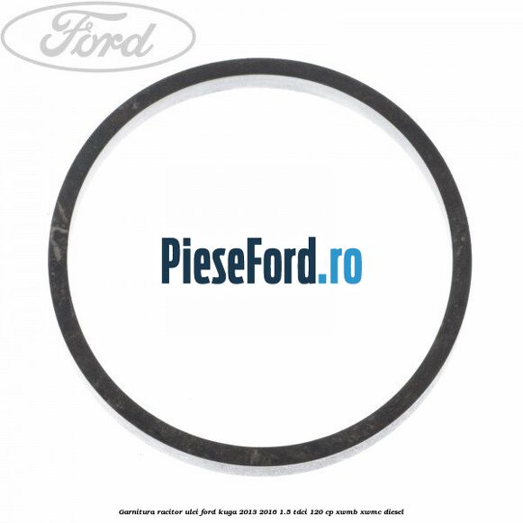 Garnitura racitor ulei Ford Kuga 2013-2016 1.5 TDCi 120 cp XWMB, XWMC diesel