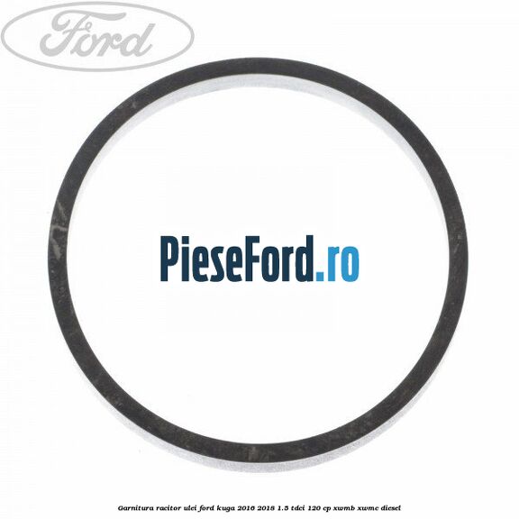 Garnitura racitor ulei Ford Kuga 2016-2018 1.5 TDCi 120 cp XWMB, XWMC diesel