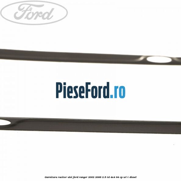 Garnitura racitor ulei Ford Ranger 2002-2006 2.5 TD 4x4 84 cp WL-T diesel