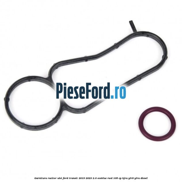 Garnitura racitor ulei Ford Transit 2019-2023 2.0 EcoBlue RWD 105 cp BJRA, YLR6, YLRA diesel