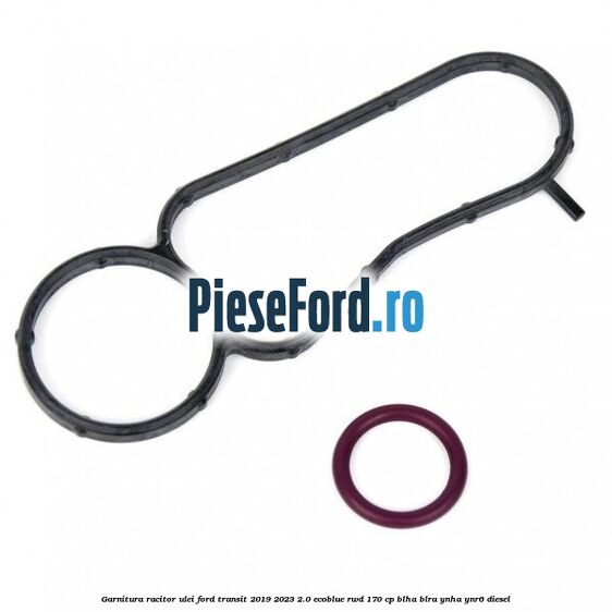 Garnitura racitor ulei Ford Transit 2019-2023 2.0 EcoBlue RWD 170 cp Garnitura racitor ulei Ford Transit 2019-2023 2.0 EcoBlue RWD 170 cp BLHA, BLRA, YNHA, YNR6 diesel