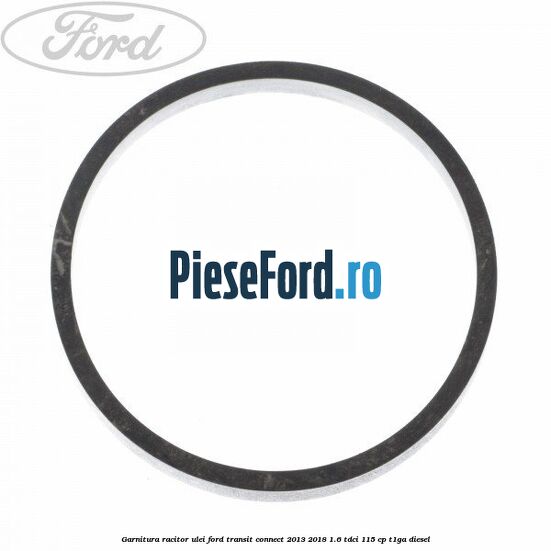 Garnitura racitor ulei Ford Transit Connect 2013-2018 1.6 TDCi 115 cp T1GA diesel