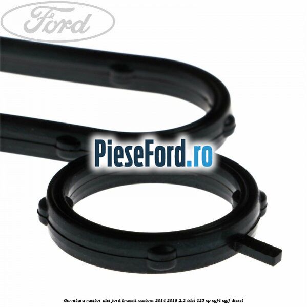 Garnitura racitor ulei Ford Transit Custom 2014-2018 2.2 TDCi 125 cp Garnitura racitor ulei Ford Transit Custom 2014-2018 2.2 TDCi 125 cp CYF4, CYFF diesel