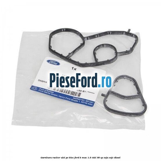 Garnitura racitor ulei pe bloc Ford B-Max 1.5 TDCi 95 cp XVJA, XVJC diesel