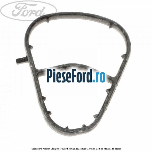 Garnitura racitor ulei pe bloc Ford C-Max 2011-2015 1.6 TDCi 115 cp T1DA, T1DB diesel