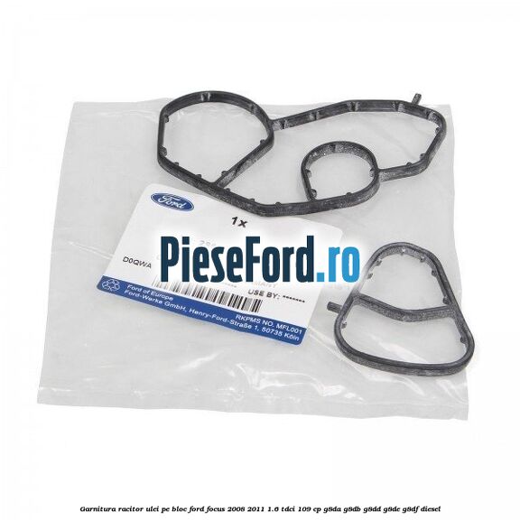 Garnitura racitor ulei pe bloc Ford Focus 2008-2011 1.6 TDCi 109 cp G8DA, G8DB, G8DD, G8DE, G8DF diesel