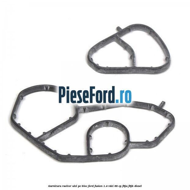 Garnitura racitor ulei pe bloc Ford Fusion 1.4 TDCi 68 cp Garnitura racitor ulei pe bloc Ford Fusion 1.4 TDCi 68 cp F6JA, F6JB diesel
