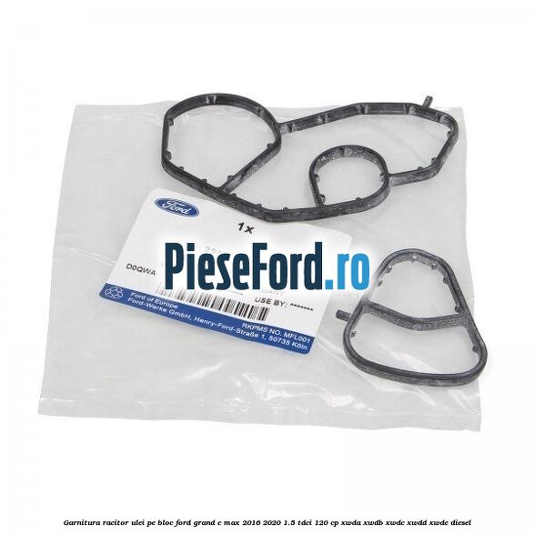 Garnitura racitor ulei pe bloc Ford Grand C-Max 2016-2020 1.5 TDCi 120 cp XWDA, XWDB, XWDC, XWDD, XWDE diesel