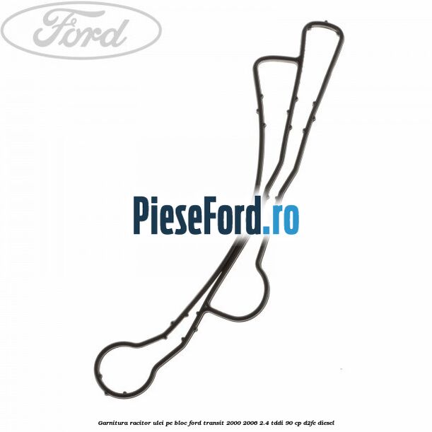 Garnitura racitor ulei pe bloc Ford Transit 2000-2006 2.4 TDdi 90 cp D2FE diesel