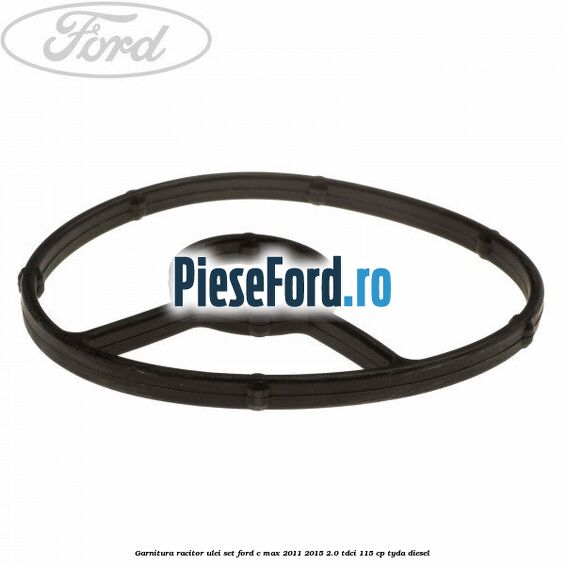 Garnitura racitor ulei set Ford C-Max 2011-2015 2.0 TDCi 115 cp TYDA diesel