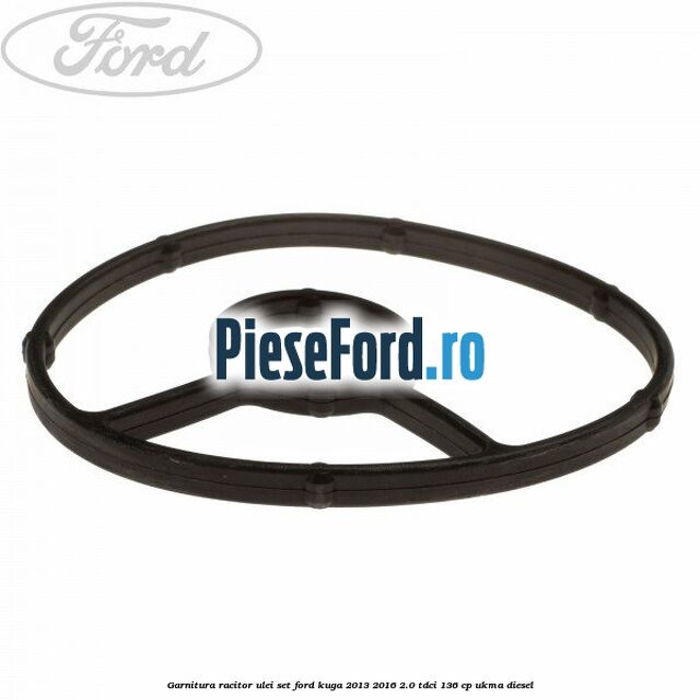 Garnitura racitor ulei set Ford Kuga 2013-2016 2.0 TDCi 136 cp Garnitura racitor ulei set Ford Kuga 2013-2016 2.0 TDCi 136 cp UKMA diesel
