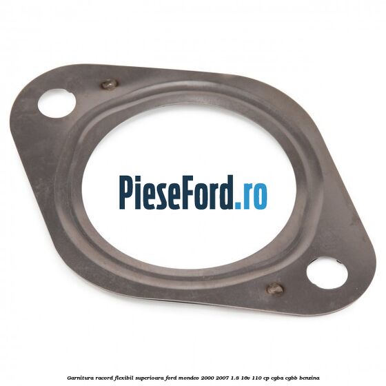 Garnitura racord flexibil superioara Ford Mondeo 2000-2007 1.8 16V 110 cp Garnitura racord flexibil superioara Ford Mondeo 2000-2007 1.8 16V 110 cp CGBA, CGBB benzina