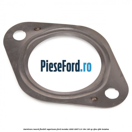 Garnitura racord flexibil superioara Ford Mondeo 2000-2007 2.0 16V 146 cp Garnitura racord flexibil superioara Ford Mondeo 2000-2007 2.0 16V 146 cp CJBA, CJBB benzina