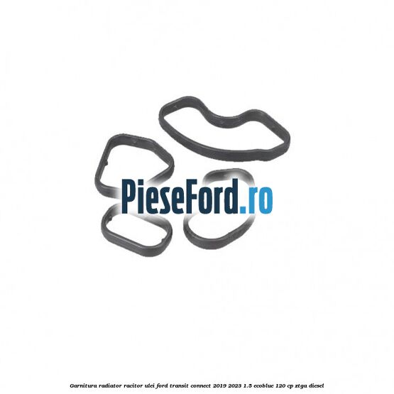 Garnitura radiator racitor ulei Ford Transit Connect 2019-2023 1.5 EcoBlue 120 cp ZTGA diesel