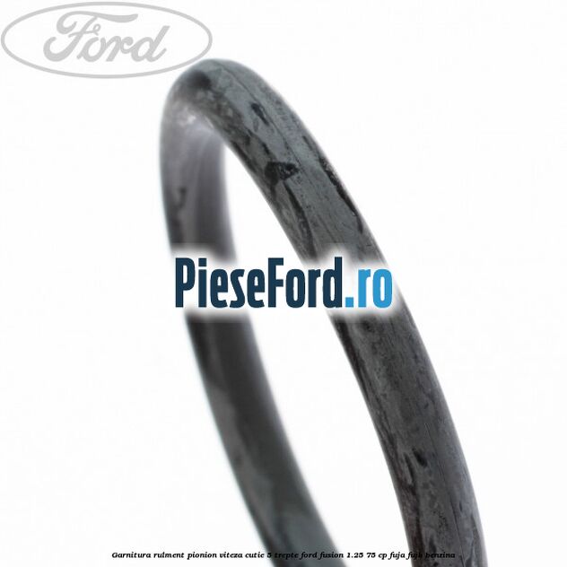 Garnitura rulment pionion viteza cutie 5 trepte Ford Fusion 1.25 75 cp FUJA, FUJB benzina