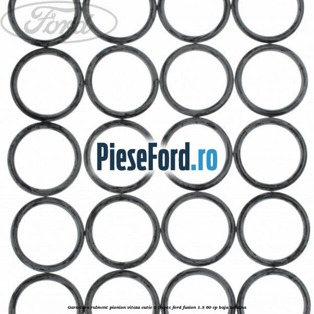 Garnitura rulment pionion viteza cutie 5 trepte Ford Fusion 1.3 60 cp BAJA benzina