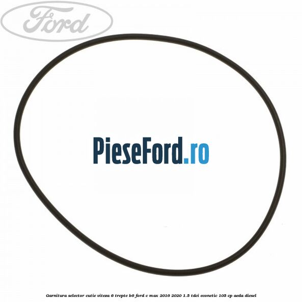 Garnitura selector cutie viteza 6 trepte B6 Ford C-Max 2016-2020 1.5 TDCi ECOnetic 105 cp AEDA diesel