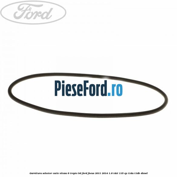 Garnitura selector cutie viteza 6 trepte B6 Ford Focus 2011-2014 1.6 TDCi 115 cp T1DA, T1DB diesel
