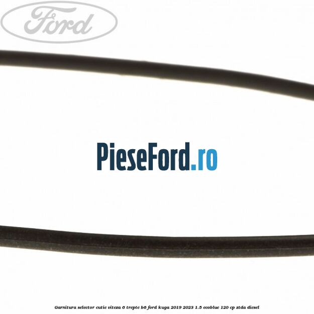 Garnitura selector cutie viteza 6 trepte B6 Ford Kuga 2019-2023 1.5 EcoBlue 120 cp Garnitura selector cutie viteza 6 trepte B6 Ford Kuga 2019-2023 1.5 EcoBlue 120 cp ZTDA diesel