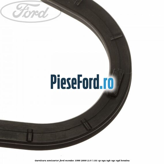 Garnitura semicarter Ford Mondeo 1996-2000 2.0 i 131 cp NGA, NGB, NGC, NGD benzina