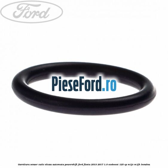 Garnitura senzor cutie viteza automata Powershift Ford Fiesta 2013-2017 1.0 EcoBoost 125 cp M1JE, M1JH benzina