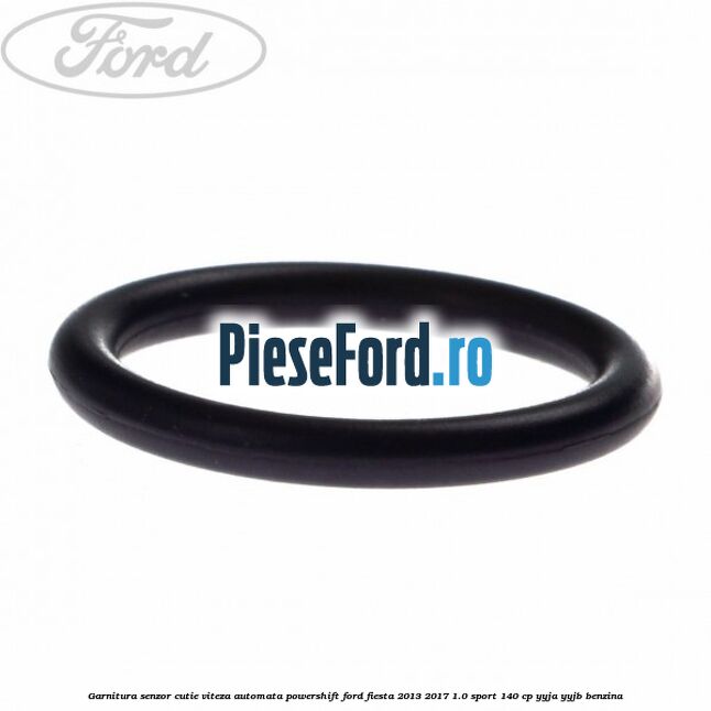 Garnitura senzor cutie viteza automata Powershift Ford Fiesta 2013-2017 1.0 Sport 140 cp YYJA, YYJB benzina