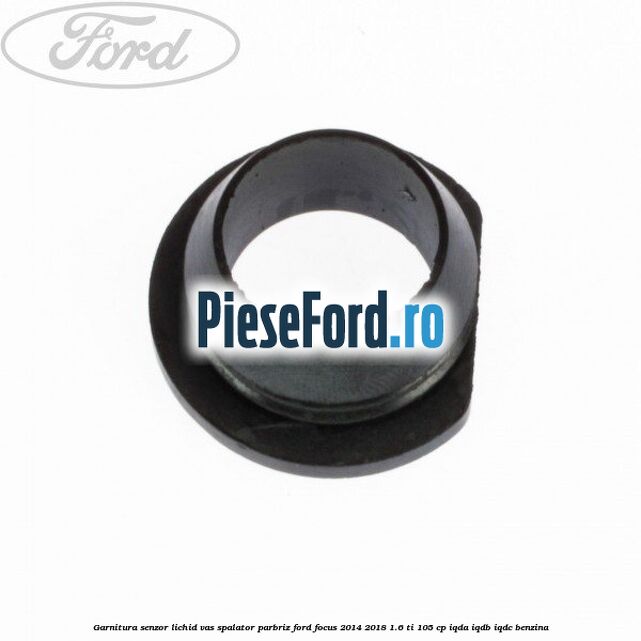 Garnitura, senzor lichid vas spalator parbriz Ford Focus 2014-2018 1.6 Ti 105 cp Garnitura, senzor lichid vas spalator parbriz Ford Focus 2014-2018 1.6 Ti 105 cp IQDA, IQDB, IQDC benzina