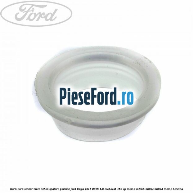 Garnitura senzor nivel lichid spalare parbriz Ford Kuga 2016-2018 1.5 EcoBoost 150 cp Garnitura senzor nivel lichid spalare parbriz Ford Kuga 2016-2018 1.5 EcoBoost 150 cp M8MA, M8MB, M8MC, M8MD, M8ME benzina