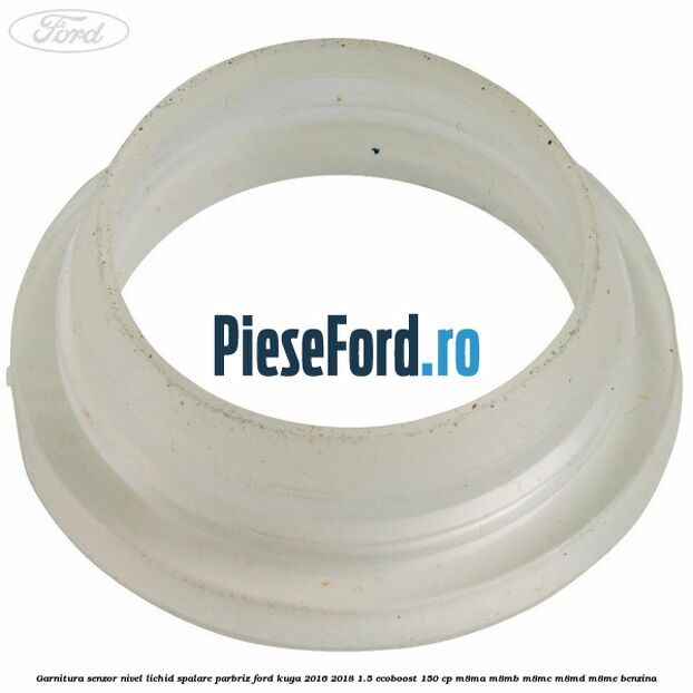 Garnitura senzor nivel lichid spalare parbriz Ford Kuga 2016-2018 1.5 EcoBoost 150 cp Garnitura senzor nivel lichid spalare parbriz Ford Kuga 2016-2018 1.5 EcoBoost 150 cp M8MA, M8MB, M8MC, M8MD, M8ME benzina